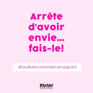 citation de motivation business sur fond rose. "arrête d'avoir envie... fais-le!" #fautbiencommencerquelquepart. Signé Ktchin'